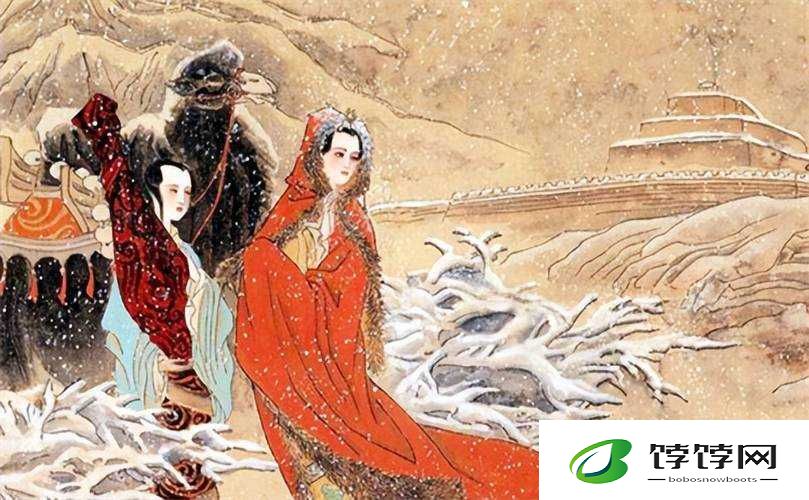 匈奴王进入王昭君：一段被遗忘的传奇爱情