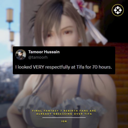 IGN：《最终幻想7：重生》还有几天 但粉丝们已为蒂法疯狂