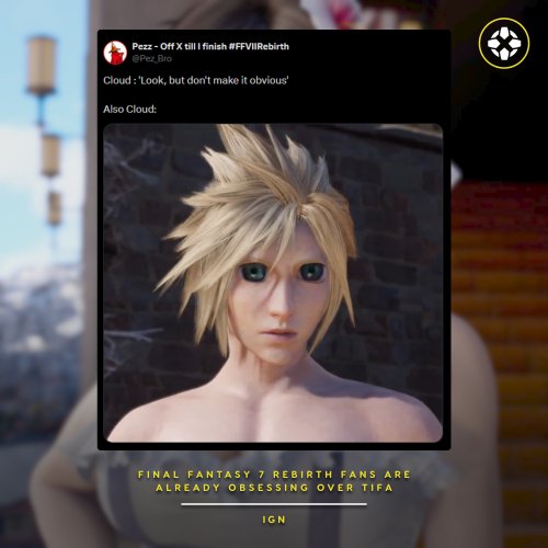 IGN：《最终幻想7：重生》还有几天 但粉丝们已为蒂法疯狂